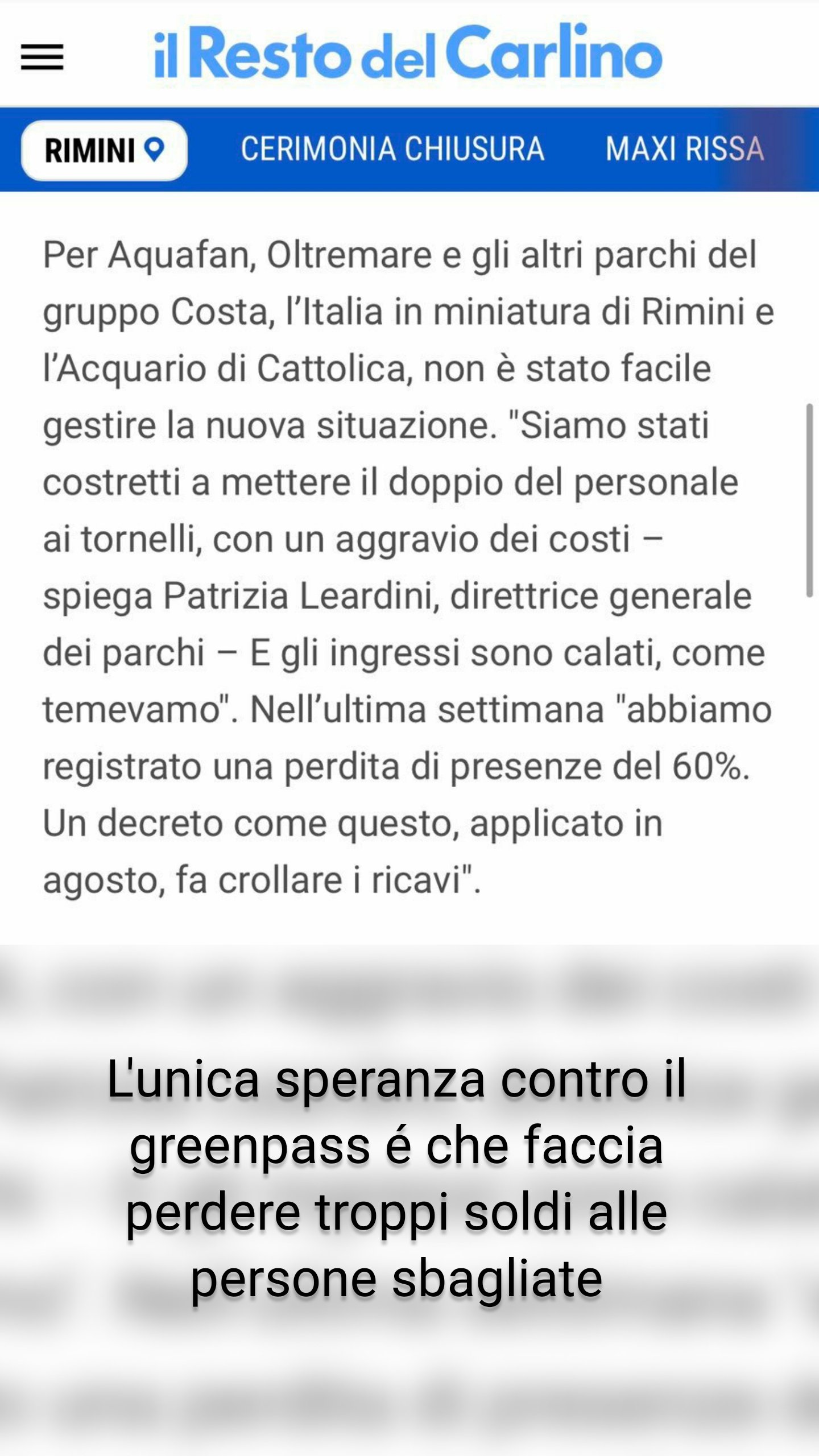 L'unica speranza contro il greenpass é che faccia perdere troppi soldi alle persone sbagliate